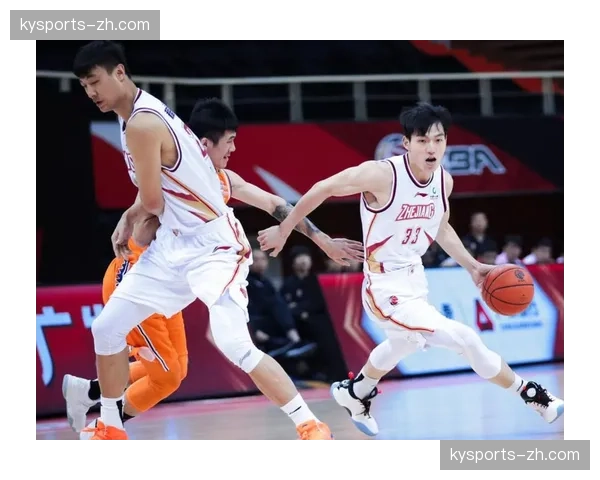 浙江队防守反击效率提升 快速退防组织成拿分关键